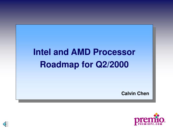 intel and amd processor roadmap for q2 2000