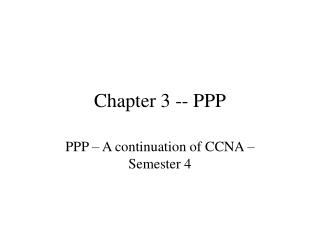Chapter 3 -- PPP