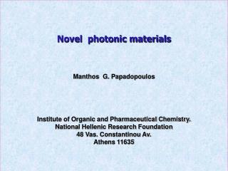 Novel photonic materials Manthos G. Papadopoulos