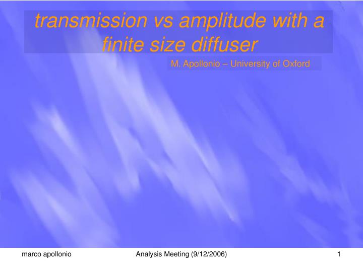 transmission vs amplitude with a finite size diffuser