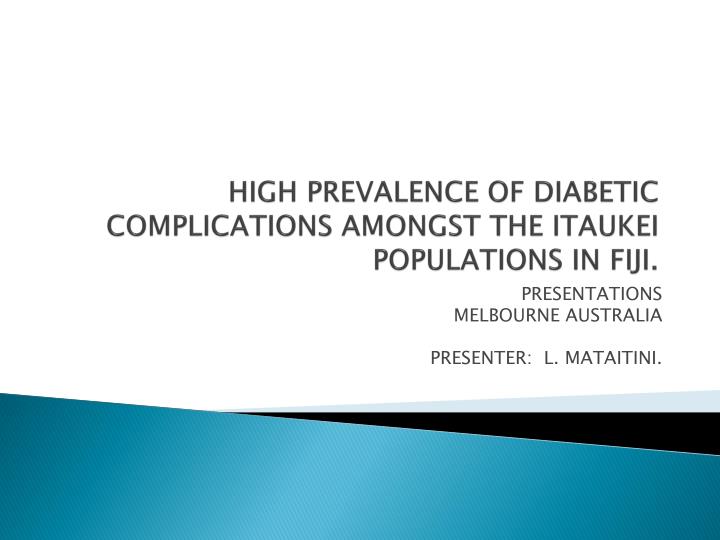 high prevalence of diabetic complications amongst the itaukei populations in fiji