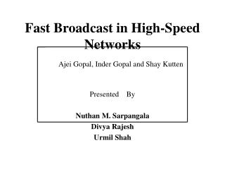 Fast Broadcast in High-Speed Networks
