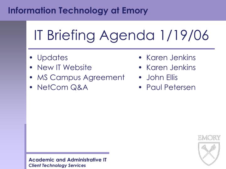 it briefing agenda 1 19 06