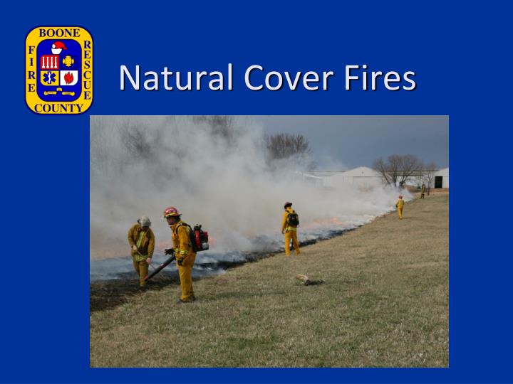 natural cover fires