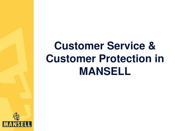 customer service customer protection in mansell