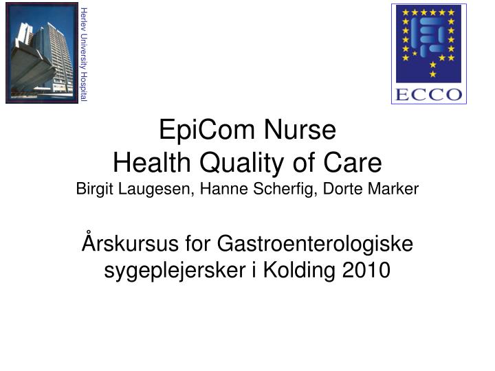 epicom nurse health quality of care birgit laugesen hanne scherfig dorte marker