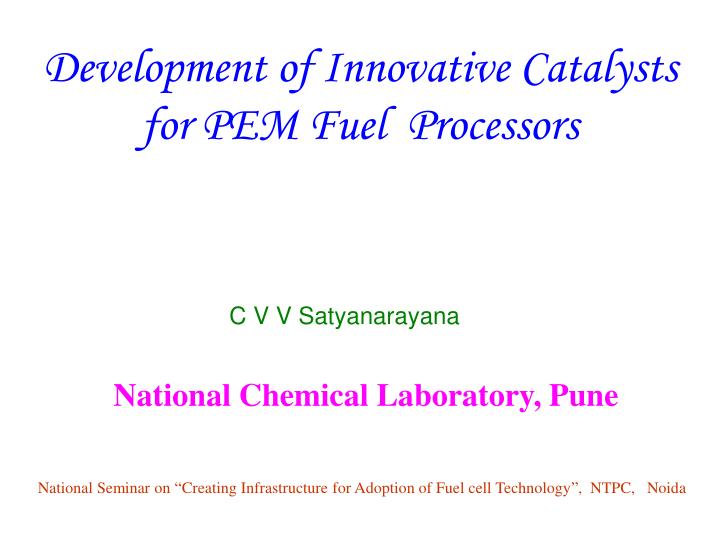 development of innovative catalysts for pem fuel processors