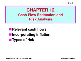 CHAPTER 12 Cash Flow Estimation and Risk Analysis