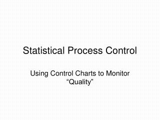 Statistical Process Control