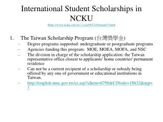 International Student Scholarships in NCKU ( ncku.tw/~ooia/941220/main03.htm )
