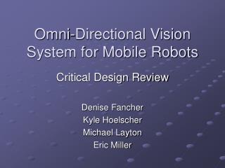 Omni-Directional Vision System for Mobile Robots