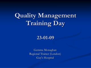 Quality Management Training Day 23-01-09