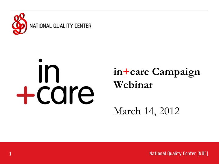in care campaign webinar march 14 2012
