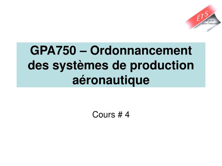 gpa750 ordonnancement des syst mes de production a ronautique