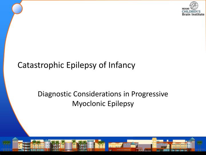 catastrophic epilepsy of infancy