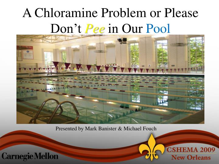 a chloramine problem or please don t pee in our pool