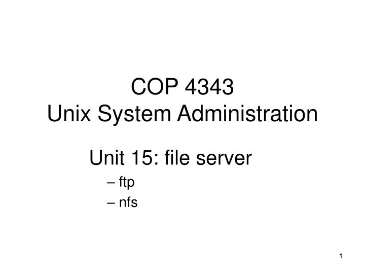 cop 4343 unix system administration