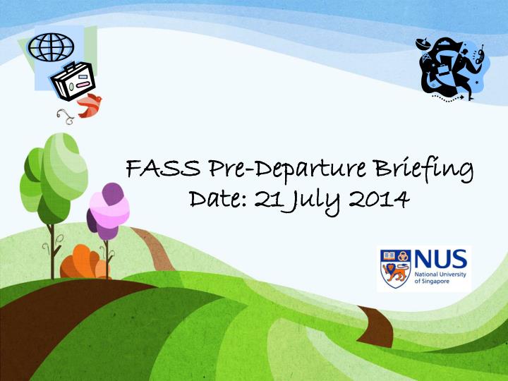 fass pre departure briefing date 21 july 2014
