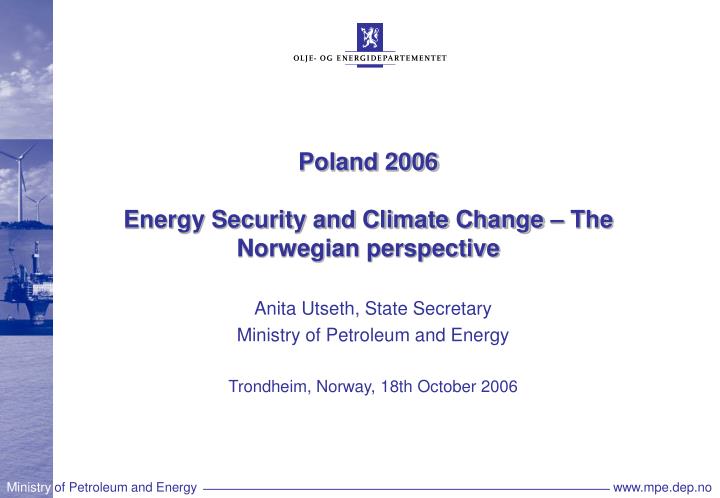 poland 2006 energy security and climate change the norwegian perspective