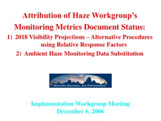 Implementation Workgroup Meeting December 6, 2006