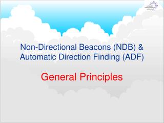 Non-Directional Beacons (NDB) &amp; Automatic Direction Finding (ADF)