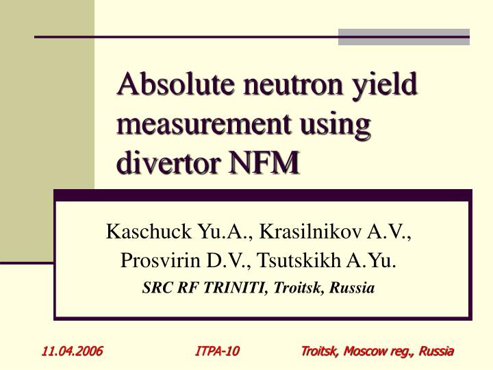 absolute neutron yield measurement using divertor nfm