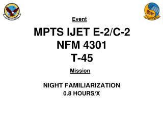 MPTS IJET E-2/C-2 NFM 4301 T-45