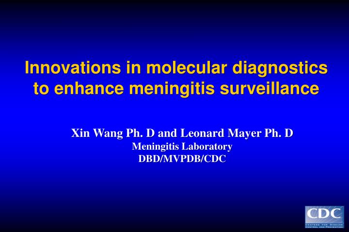 innovations in molecular diagnostics to enhance meningitis surveillance