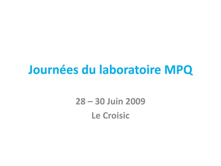 journ es du laboratoire mpq