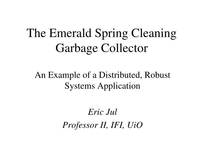 the emerald spring cleaning garbage collector