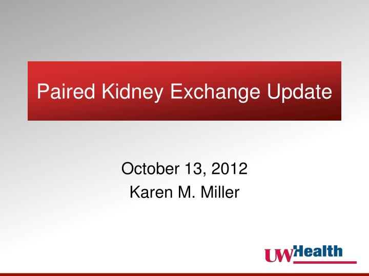 paired kidney exchange update