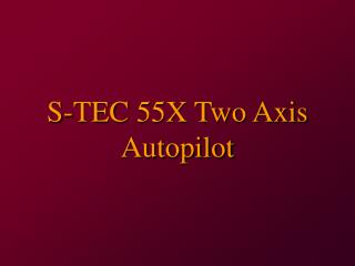 S-TEC 55X Two Axis Autopilot