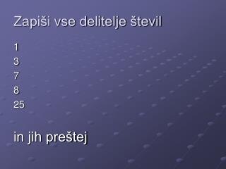zapi i vse delitelje tevil