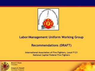Labor/Management Uniform Working Group Recommendations (DRAFT)