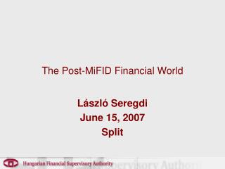 The Post-MiFID Financial World