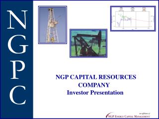 NGP CAPITAL RESOURCES COMPANY Investor Presentation