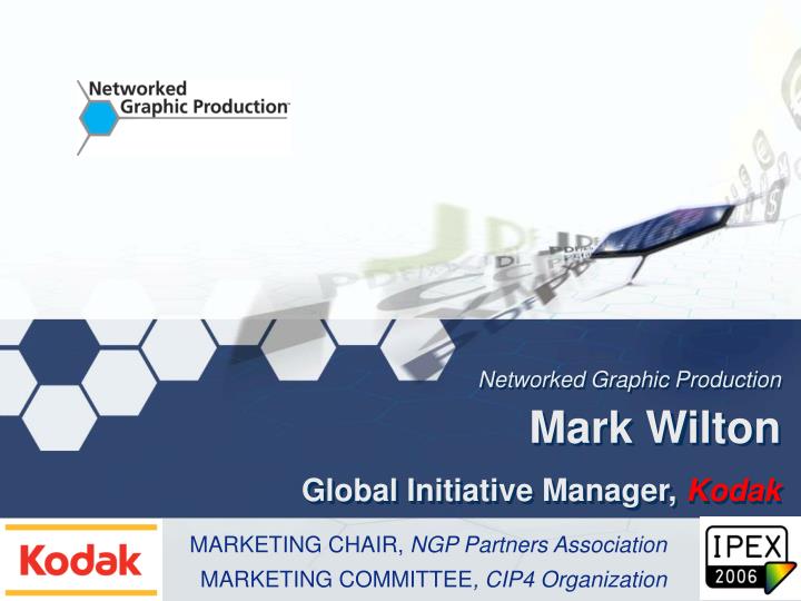networked graphic production mark wilton global initiative manager kodak