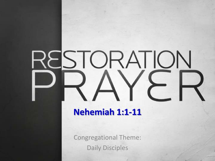 nehemiah 1 1 11 congregational theme daily disciples