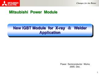 New IGBT Module for X-ray ??? Welder Application