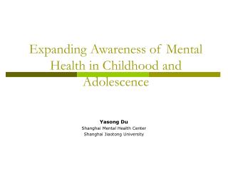 Expanding Awareness of Mental Health in Childhood and Adolescence