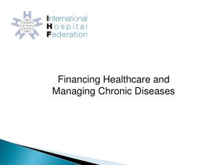 Financing Healthcare and Managing Chronic Diseases