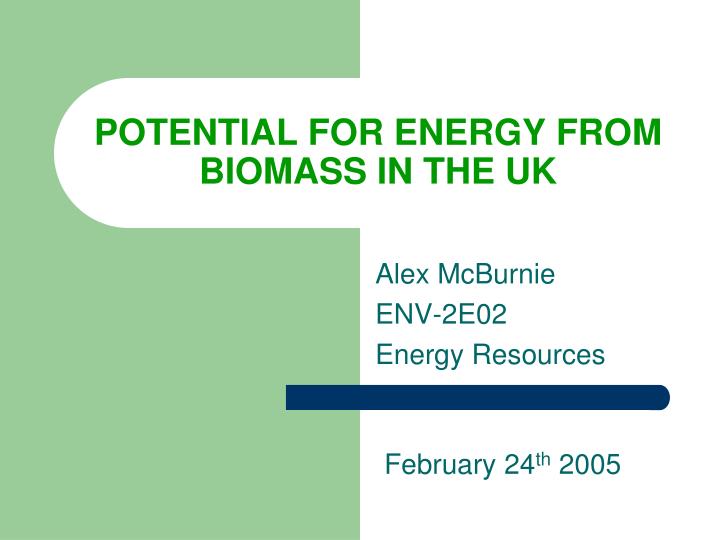 potential for energy from biomass in the uk