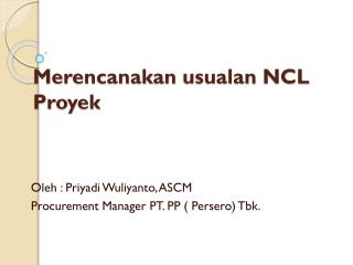 Merencanakan usualan NCL Proyek