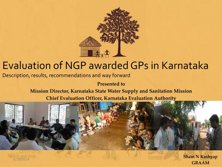 evaluation of ngp awarded gps in karnataka description results recommendations and way forward