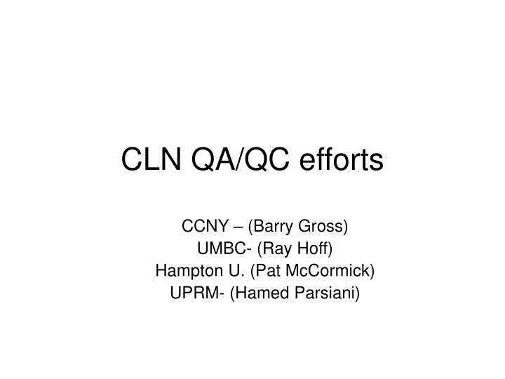 cln qa qc efforts