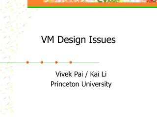 VM Design Issues