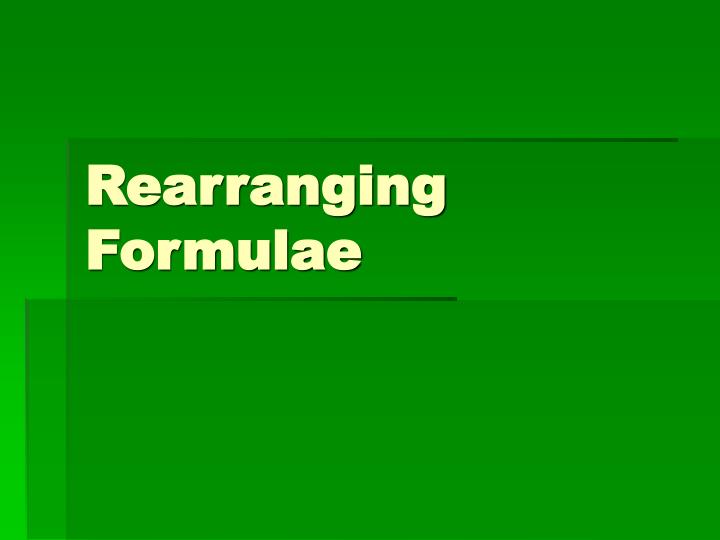 rearranging formulae