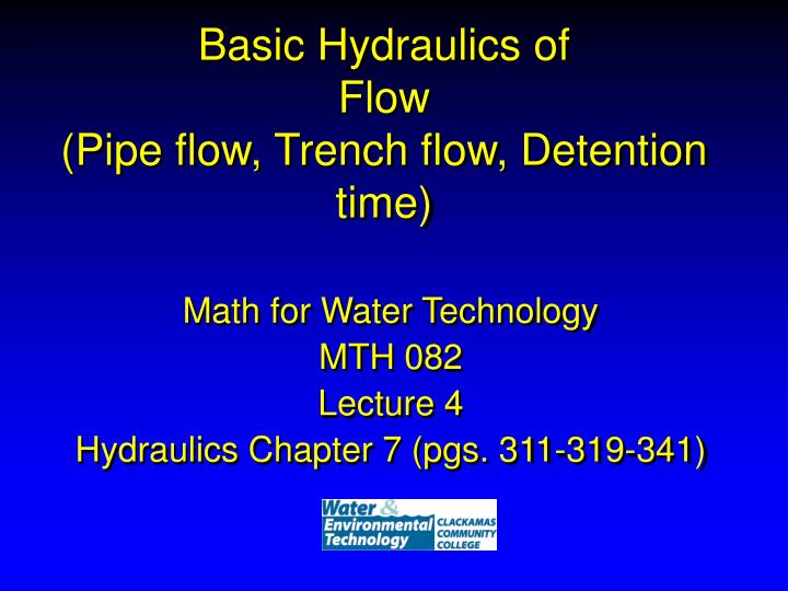 basic hydraulics of flow pipe flow trench flow detention time