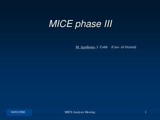 MICE phase III