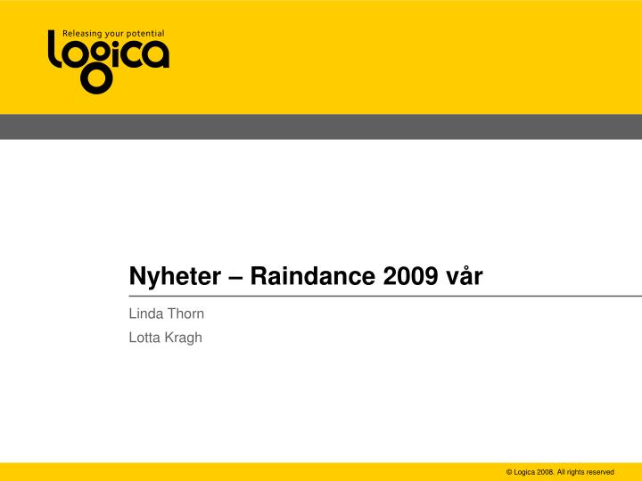 nyheter raindance 2009 v r